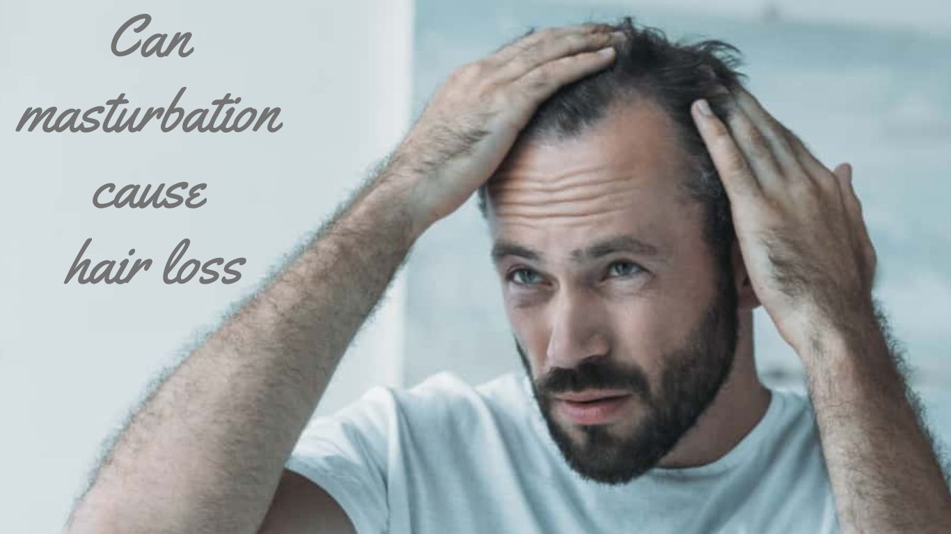 masturbation cause hair loss